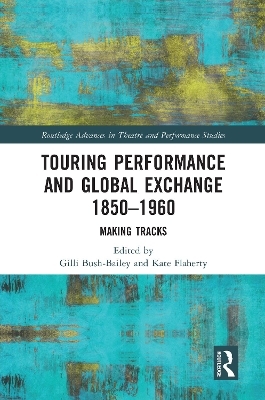 Touring Performance and Global Exchange 1850-1960 - 
