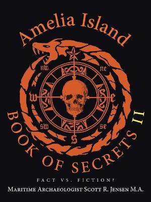 Amelia Island Book of Secrets II - Maritime Archaeologist Scot Jensen M a