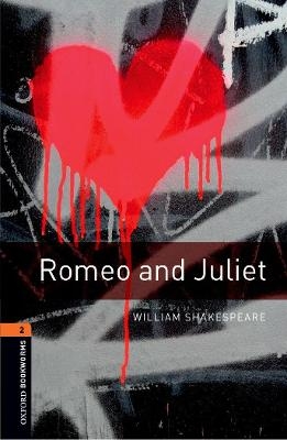 Oxford Bookworms Library: Level 2:: Romeo and Juliet Playscript - William Shakespeare