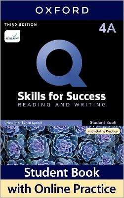 Q: Skills for Success: Level 4: Reading and Writing Split Student Book A with iQ Online Practice - Debra Daise, Charl Norloff