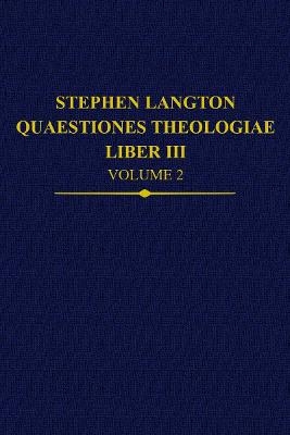 Stephen Langton, Quaestiones Theologiae - 
