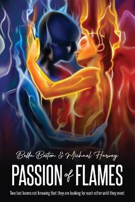 Passion of Flames - Bella Boston, Michael Harvey