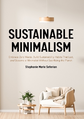 Sustainable Minimalism - Stephanie Marie Seferian