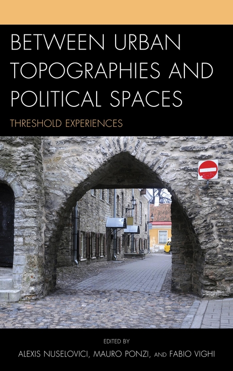 Between Urban Topographies and Political Spaces - 