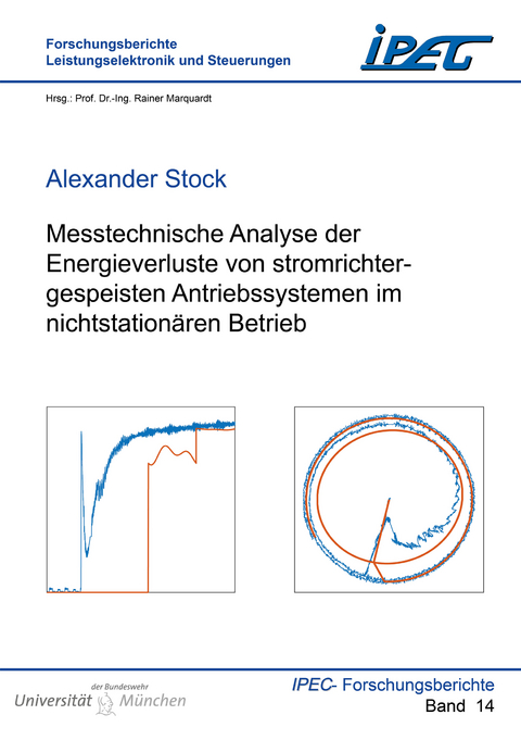 Messtechnische Analyse der Energieverluste von stromrichtergespeisten Antriebssystemen im nichtstationären Betrieb - Alexander Stock