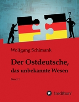 Der Ostdeutsche, das unbekannte Wesen - Wolfgang Schimank