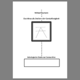 Das Virus als Zeichen der Gestaltlosigkeit - Michael Baumann