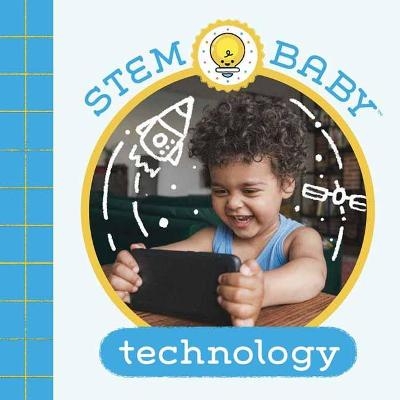 STEM Baby: Technology - Dana Goldberg, Teresa Bonadiddio