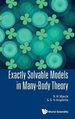 Exactly Solvable Models In Many-body Theory - Norman H March, Giuseppe G N Angilella