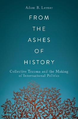 From the Ashes of History - Adam B. Lerner