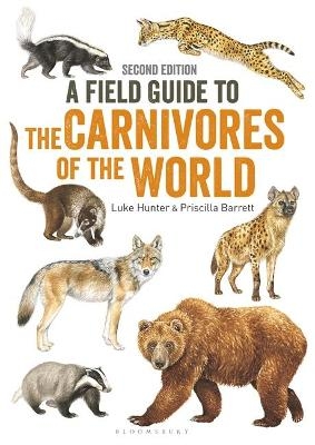 Field Guide to Carnivores of the World, 2nd edition - Luke Hunter