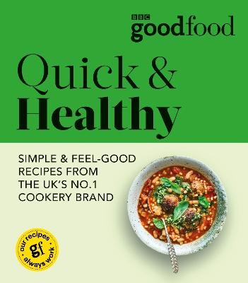 Good Food: Quick & Healthy -  Good Food