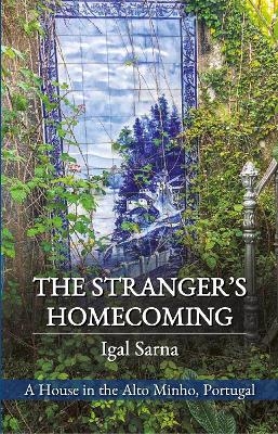 The Stranger's Homecoming - Igal Sarna