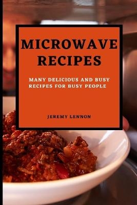 Microwave Recipes for Beginners - Jeremy Lennon