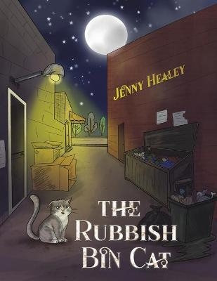 The Rubbish Bin Cat - Jenny Healey