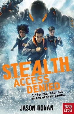 S.T.E.A.L.T.H.: Access Denied - Jason Rohan