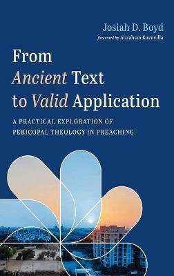 From Ancient Text to Valid Application - Josiah D Boyd