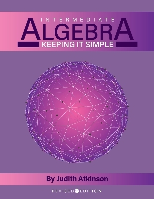 Intermediate Algebra - Judith Atkinson