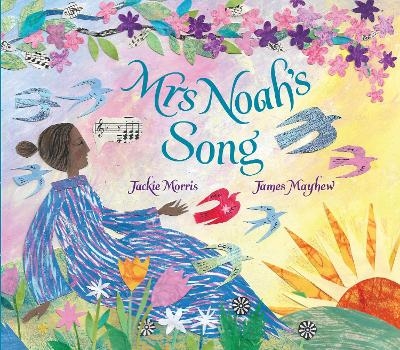 Mrs Noah's Song - Jackie Morris