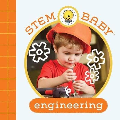 STEM Baby: Engineering - Dana Goldberg, Teresa Bonadiddio