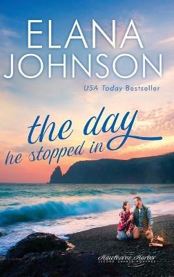 The Day He Stopped In - Elana Johnson