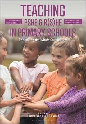 Teaching Personal, Social, Health and Economic and Relationships, (Sex) and Health Education in Primary Schools - 