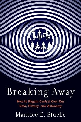Breaking Away - Maurice E. Stucke