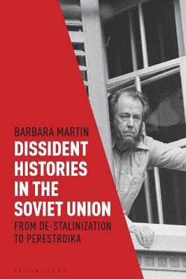 Dissident Histories in the Soviet Union - Dr. Barbara Martin