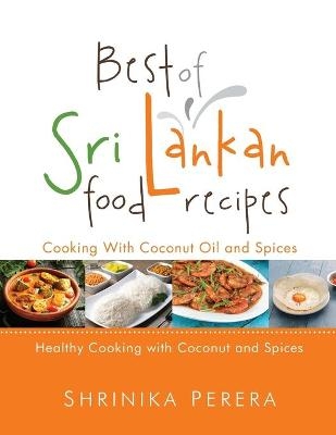 Best Of Sri Lankan Food Recipes - Shrinika Perera