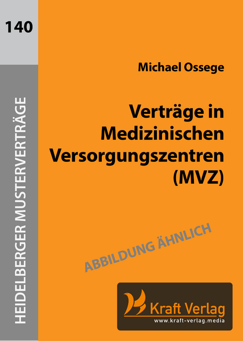 Verträge in Medizinischen Versorgungszentren (MVZ) - Michael Ossege