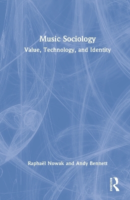 Music Sociology - Raphaël Nowak, Andy Bennett