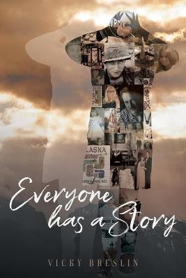 Everyone has a Story -  Vicky Breslin