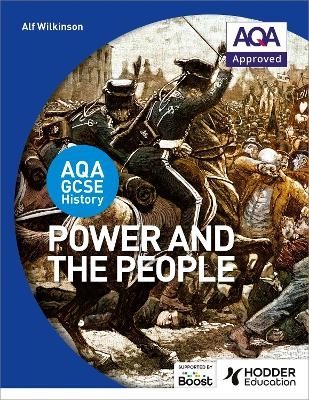 AQA GCSE History: Power and the People - Alf Wilkinson