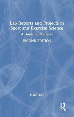 Lab Reports and Projects in Sport and Exercise Science - Mike Price