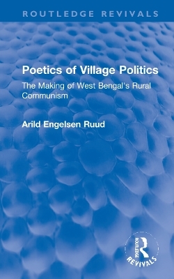 Poetics of Village Politics - Arild Engelsen Ruud