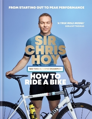 How to Ride a Bike - Sir Chris Hoy