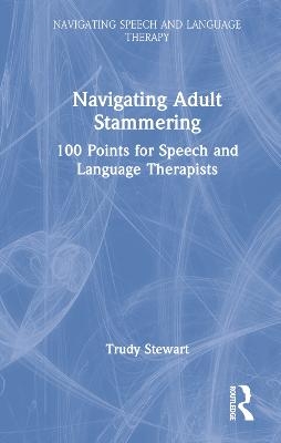 Navigating Adult Stammering - Trudy Stewart