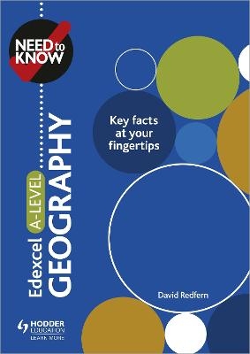 Need to Know: Edexcel A-level Geography - David Redfern