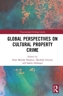 Global Perspectives on Cultural Property Crime - 