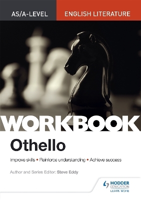 AS/A-level English Literature Workbook: Othello - Steve Eddy