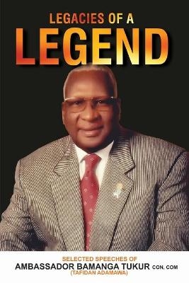 Legacies of a Legend - Bamanga Tukur