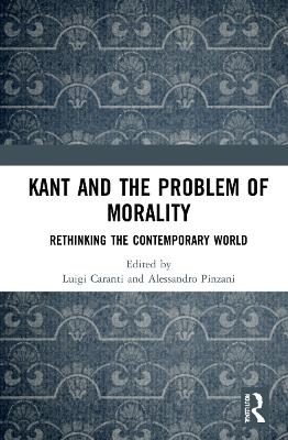 Kant and the Problem of Morality - 