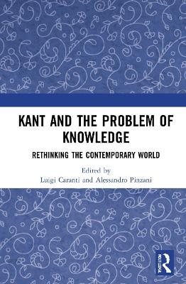Kant and the Problem of Knowledge - 