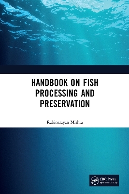 Handbook on Fish Processing and Preservation - Rabinarayan Mishra