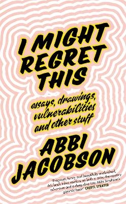 I Might Regret This - Abbi Jacobson