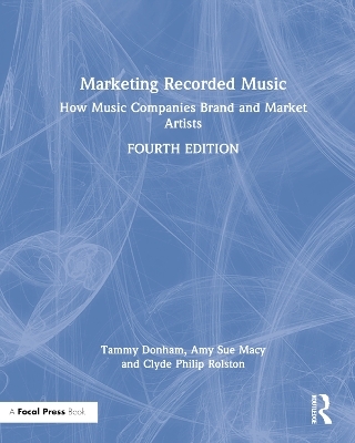 Marketing Recorded Music - Tammy Donham, Amy Sue Macy, Clyde Philip Rolston