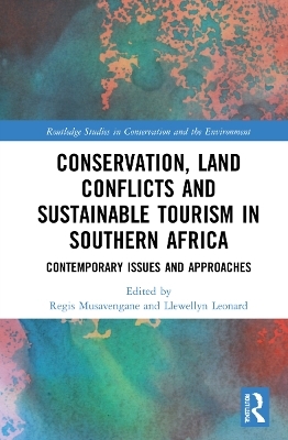 Conservation, Land Conflicts and Sustainable Tourism in Southern Africa - 