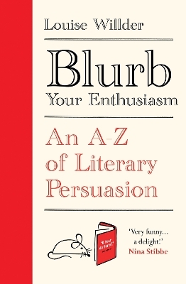 Blurb Your Enthusiasm - Louise Willder