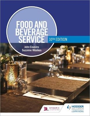 Food and Beverage Service, 10th Edition - John Cousins, Suzanne Weekes