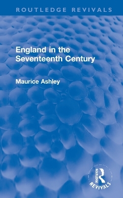 England in the Seventeenth Century - Maurice Ashley